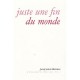 Juste Une Fin Du Monde - Jacqueline Merville