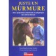 Juste Un Murmure , Une Approche Mentale Et Physique De Votre Cheval - Sam Powell