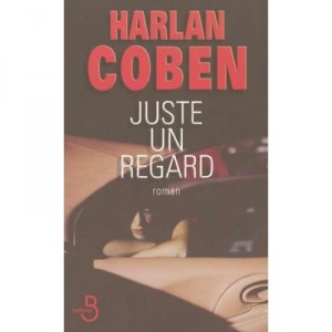 Juste Un Regard - Harlan Coben