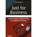Just For Business , Communiquer Efficacement En Anglais Au Bureau - Pascal Jacquelin