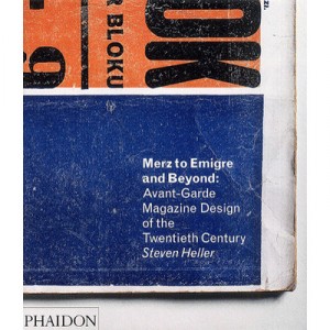 Merz To Emigre and Beyond - Steven Heller