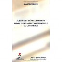 Justice Et Developpement Selon L'organisation Mondiale Du Commerce - Jamal Machrouh