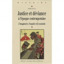 Justice Et Deviance A L'epoque Contemporaine. L'imaginaire, L'enquete Et Le Scandale - Frederic Chauvaud