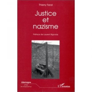Justice Et Nazisme - Thierry Feral
