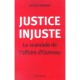 Justice Injuste , Le Scandale De L'affaire D'outreau - Acacio Pereira
