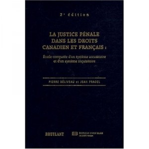 Criminal justice in Canadian law and French - Beliveau, Pradel