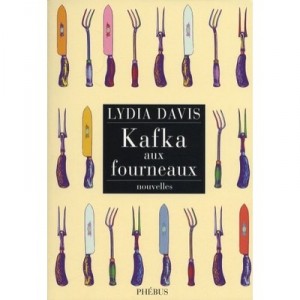 Kafka Aux Fourneaux - Davis Lydia