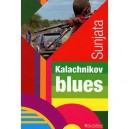 Kalachnikov Blues - Sunjata