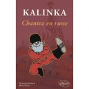 Kalinka , Chantez En Russe - Bremaud , Papot