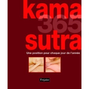 Kama Sutra 365 , Une Position Pour Chaque Jour De L'annee - Collectif
