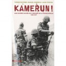 Kamerun , La Guerre Cachee Aux Origines De La Francafrique (1955-1971) - Thomas Deltombe , Manuel Domergue , Jacob Tatsikza