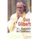 Kamikaze De L'esperance - Guy Gilbert