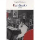 Kandinsky , Sa Vie - Brigitte Hermann