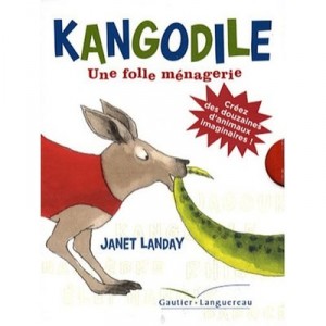 Kangodile : La Folle Menagerie T.1 - J Landay