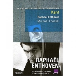 Kant - Raphael Enthoven , Raphael Enthoven