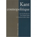 Kant Cosmopolitique - Yves-charles Zarka , Caroline Guibet Lafaye