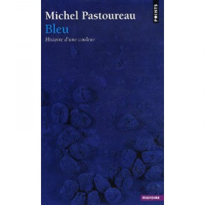 Bleu. Histoire D'une Couleur - Michel Pastoureau