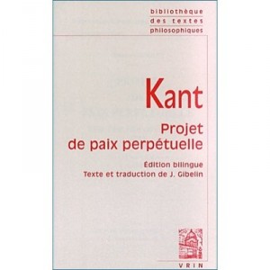 Kant , Projet De Paix Perpetuelle - Emmanuel Kant