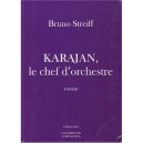 Karajan, Le Chef D'orchestre - Bruno Streiff