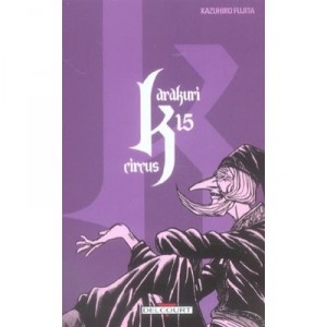 Karakuri Circus T.15 - Kazuhiro Fujita