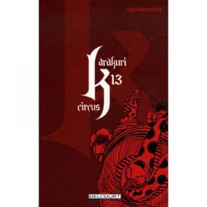Karakuri Circus T.13 - Kazuhiro Fujita