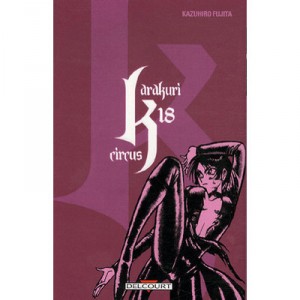 Karakuri Circus T.18 - Kazuhiro Fujita