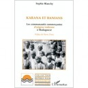 Karana Et Banians , Les Communautes Commercantes D'origine Indienne A Madagascar - Sophie Blanchy