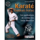 Karate Bunkais-katas , Les Applications De Combat Des Kata Shotokan , Du Debutant A La Ceinture Noire Deuxieme Dan - Emmanuel A