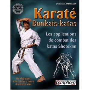 Bunkai Karate-kata, Applications Combat Shotokan Kata, from start to Black Belt Second Dan - Emmanuel A