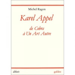 Karel Appel - Jean-marie Ragon