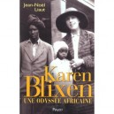 Karen Blixen : Une Odyssee Africaine - Jean-noel Liaut