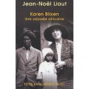 Karen Blixen. Une Odyssee Africaine - Jean-noel Liaut