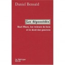 Karl Marx, Les Voleurs De Bois Et Le Droit Des Pauvres - Daniel Bensaid