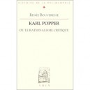 Karl Popper Ou Le Rationalisme Critique - Renee Bouveresse