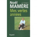 Mes Annees Vertes - Noel Mamere