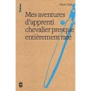 Mes Aventures De Benjamin, Apprenti Chevalier Presque Entierement - Marie Clark