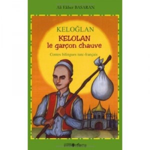 Keloglan Kelolan, Le Garcon Chauve - Ali-ekber Basaran