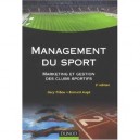 Management Du Sport , Marketing Et Gestion Des Clubs Sportifs (3e Edition) - Gary Tribou , Bernard Auge