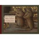 Mes Bebes Marmottes - Peter Bergmann