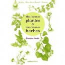 Mes Bonnes Plantes Et Mes Bonnes Herbes - Pierrette Nardo