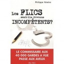 Les Flics Sont-ils Devenus Incompetents ? - Philippe Venere
