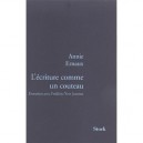 L'ecriture Comme Un Couteau - Annie Ernaux , Frederic-yves Jeannet