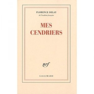 Mes Cendriers - Florence Delay