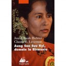 Aung San Suu Jyi, Demain La Birmanie - Jean-claude Buhrer , Claude-b Levenson
