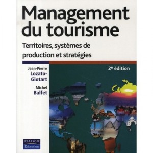 Management Du Tourisme (2e Edition) - Jean-pierre Lozato-giotart , Michel Balfet