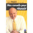 Mes Conseils Pour Reussir - Jack Welch