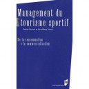 Management Du Tourisme Sportif , De La Consommation A La Commercialisation - Patrick Bouchet , Anne-marie Lebrun