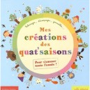 Mes Creations Des Quat'saisons - Collectif