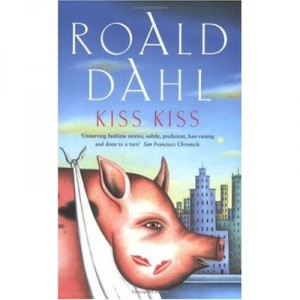 Kiss Kiss - Roald Dahl