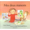 Mes Deux Maisons - Claire Masurel